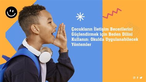 Çocukların İletişim Becerilerini Geliştirme Yöntemleri